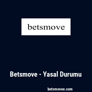 Betsmove - Yasal Durumu